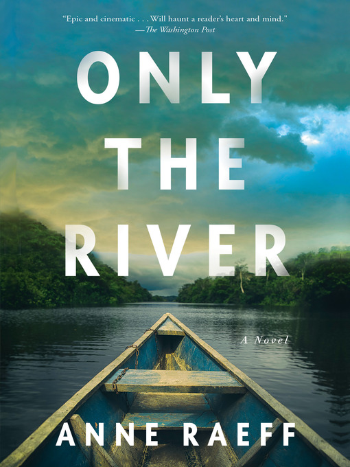 Title details for Only the River by Anne Raeff - Wait list